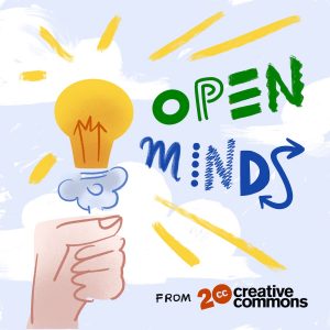 Cartoonish illustration of a human hand holding a torch with a lightbulb radiating yellow light next to the words Open Minds above a #20CC icon and Creative Commons wordmark, all on a faded purplish-blue sky with white clouds.