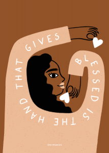 An illustration of a smiling person with long dark hair holding white hearts with the text BLESSED IS THE HAND THAT GIVES written on their curved arms, all on a brown background.