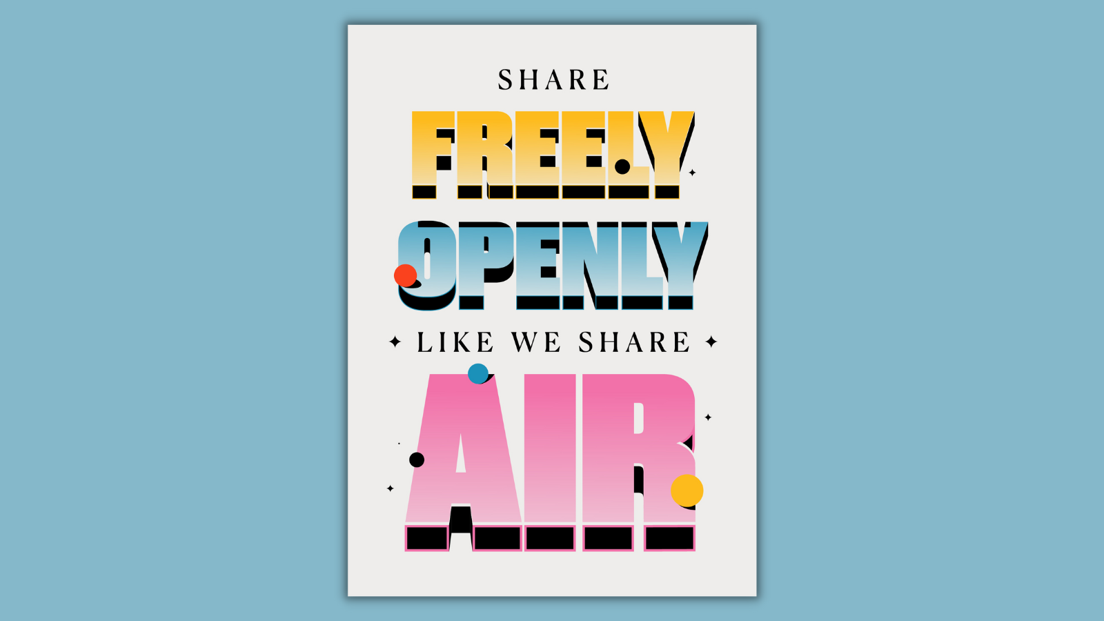 Share Freely Openly Like We Share Air Creative Commons