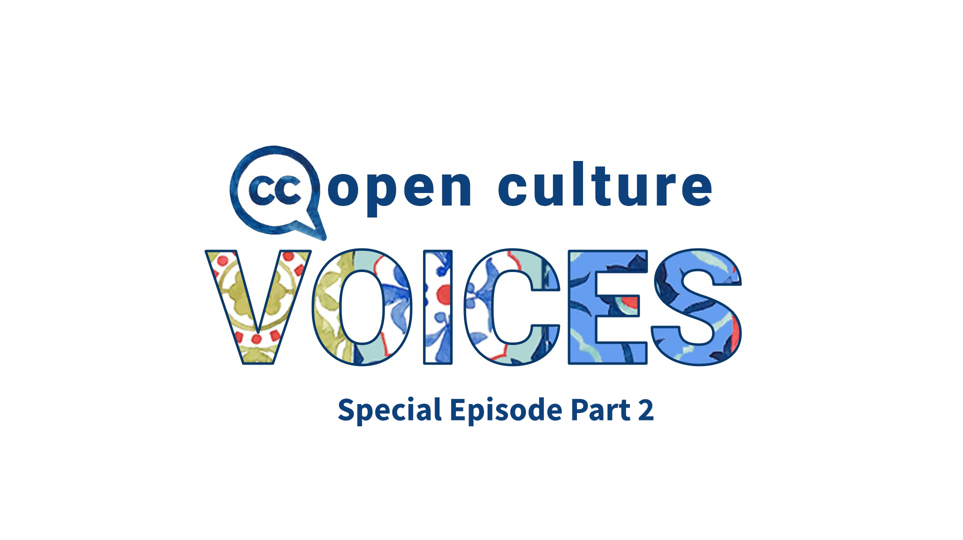 A Special Episode of the Open Culture Voices Series, Part 2 - Creative ...